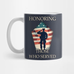 Veterans Day Honoring Those Who Served Mug